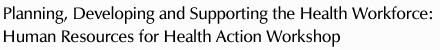 Human Resources for Health Action Workshop header graphic text